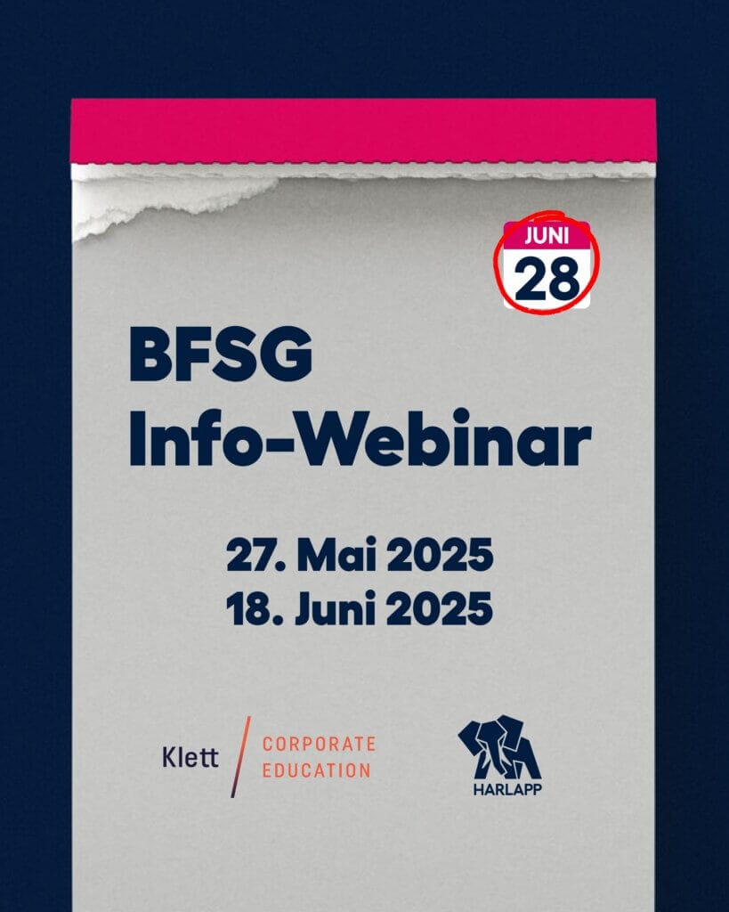 Info-Webinar zum Barrierefreiheitsstärkungsgesetz (BFSG) mit Klett Corporate Education und HARLAPP. Termine: 27. Mai und 18. Juni 2025.