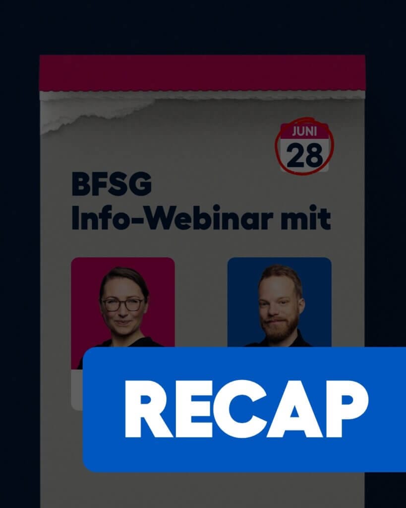 Titelgrafik eines BFSG-Webinars mit dem Datum „28. Juni“. Zwei Personenporträts (links: Frau mit Brille vor pinkem Hintergrund, rechts: Mann mit Bart vor blauem Hintergrund). In der Mitte ein großes blaues Label mit weißer Schrift: „RECAP“.