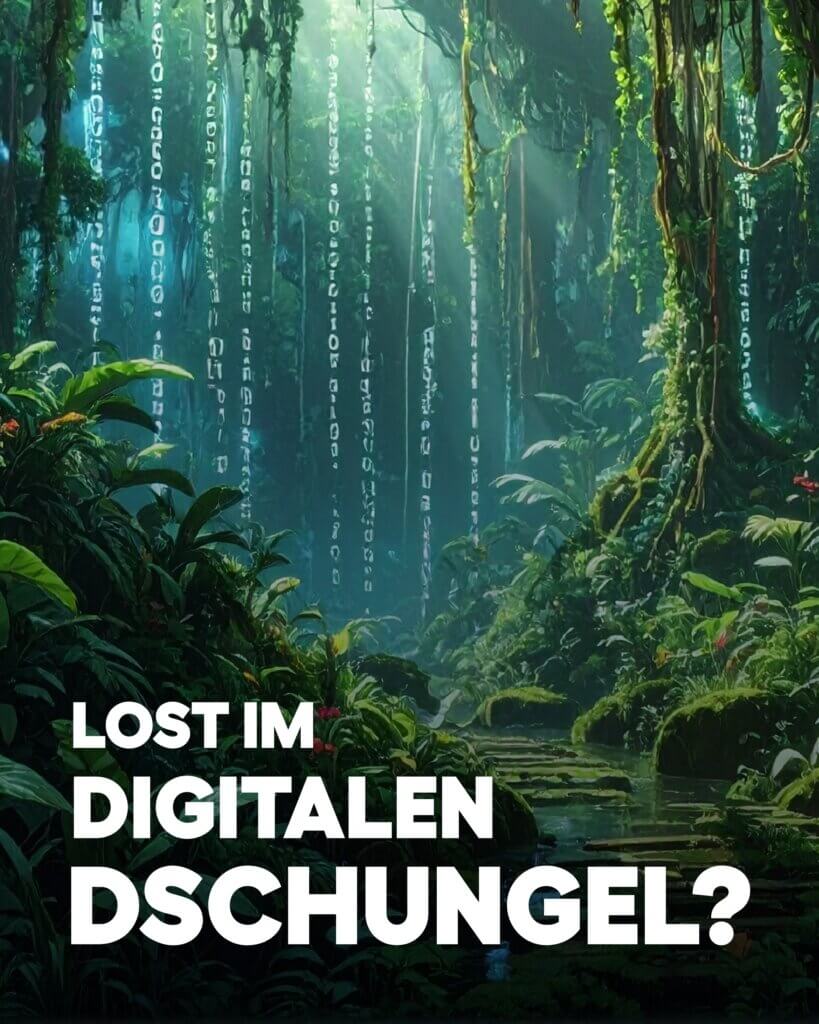 Ein Dschungel mit Binärcode-Lianen und der Text: „Lost im digitalen Dschungel?“. Symbolisiert digitale Überforderung.