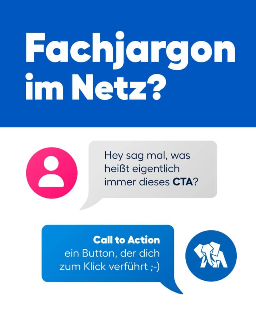 Eine Person fragt in einer Sprechblase: „Was heißt eigentlich dieses CTA?“ – daneben die Antwort: „Call to Action = ein Button, der dich zum Klick verführt.“